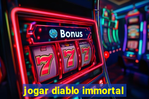 jogar diablo immortal